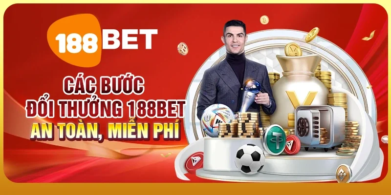 Trang chủ 26 Các bước đổi thưởng 188BET an toàn, miễn phí