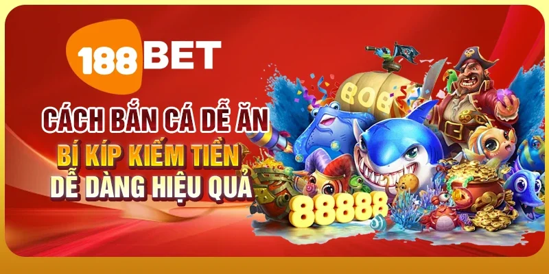 Cách bắn cá dễ ăn