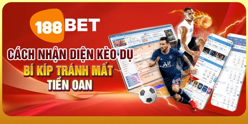 cách nhận biết kèo dụ