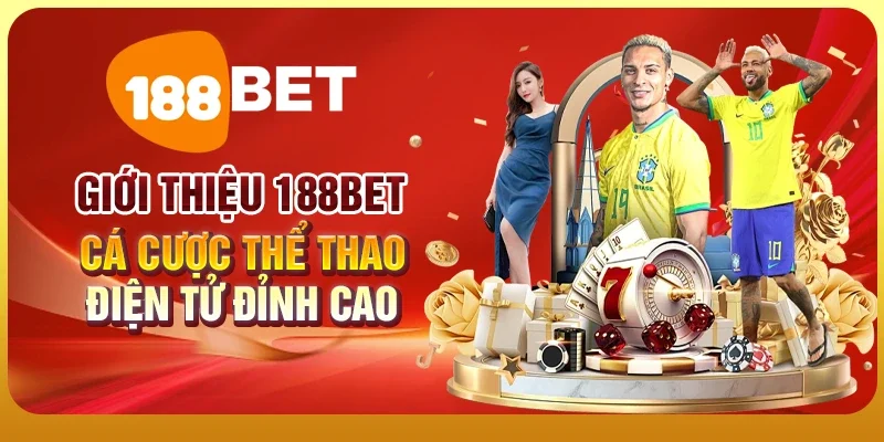 Giới Thiệu 188BET 2 Giới thiệu 188BET cá cược thể thao điện tử đỉnh cao