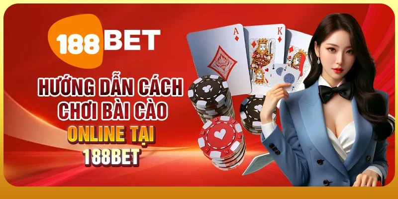 Bài Cào Online – Cược Nhỏ, Thắng Lớn, Nhận Tiền Ngay Hôm Nay 2 Hướng dẫn cách chơi bài cào online tại 188BET