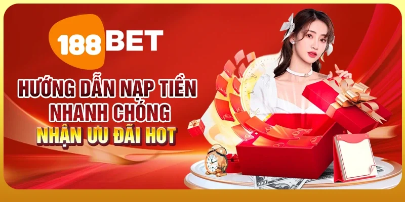 Trang chủ 25 Hướng dẫn nạp tiền nhanh chóng, nhận ưu đãi hot