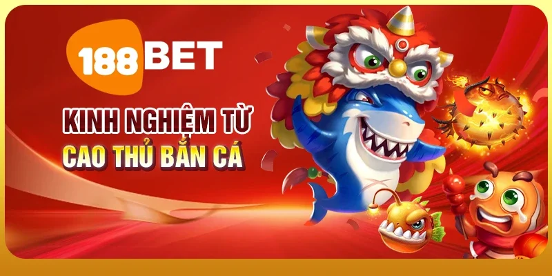 Cách Bắn Cá Dễ Ăn – Bí Kíp Kiếm Tiền Dễ Dàng Hiệu Quả 3 Kinh nghiệm được chia sẻ từ cao thủ bắn cá