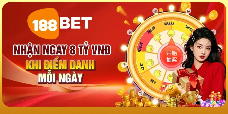 Khuyến Mãi 3 Nhận ngay 8 tỷ VNĐ khi điểm danh mỗi ngày