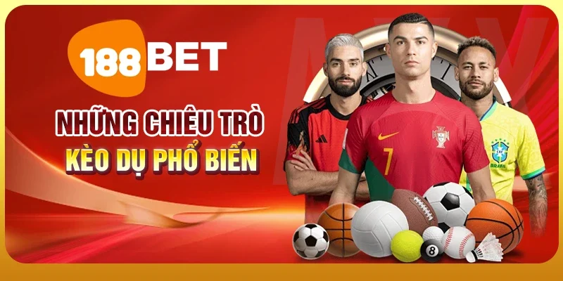 Cách Nhận Biết Kèo Dụ - Bí Kíp Tránh Mất Tiền Oan 2 Những chiêu trò kèo dụ phổ biến