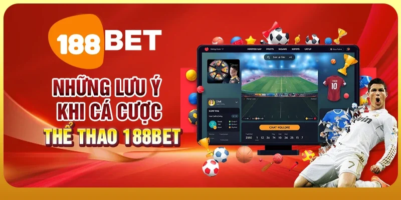 Những lưu ý khi cá cược thể thao 188BET